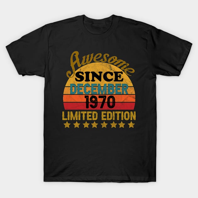 awesome since December 1970 T-Shirt by yalp.play